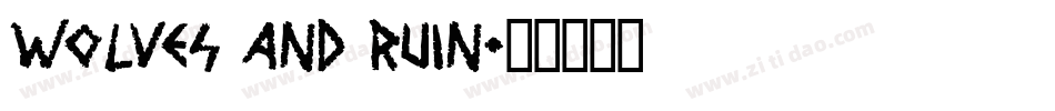 Wolves and Ruin字体转换